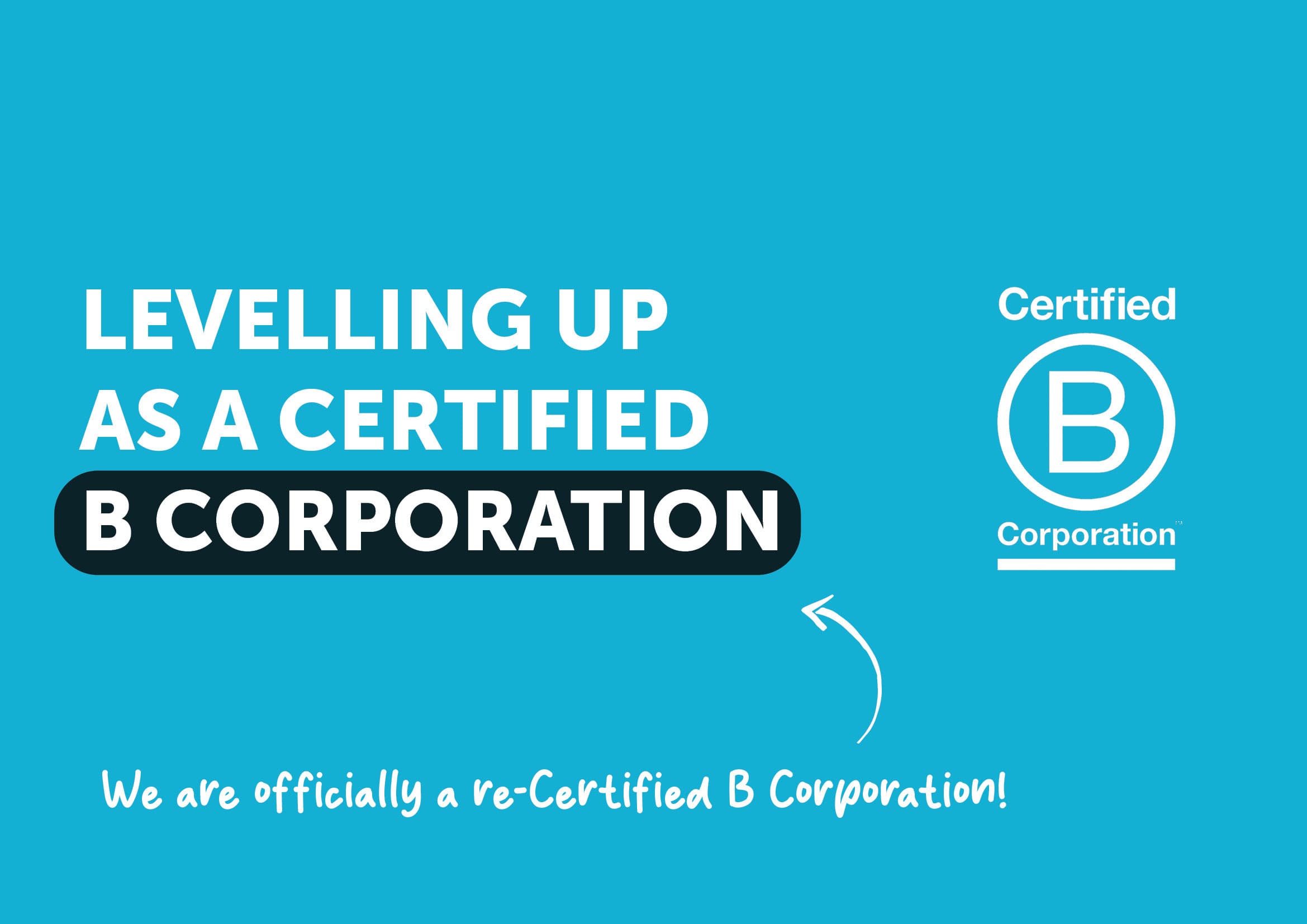 Levelling up as a Certified B Corporation
